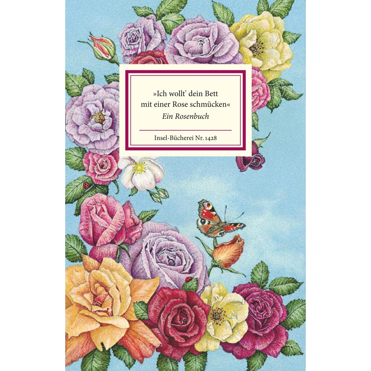 »Ich wollt&#039; dein Bett mit einer Rose schmücken« von Insel Verlag GmbH