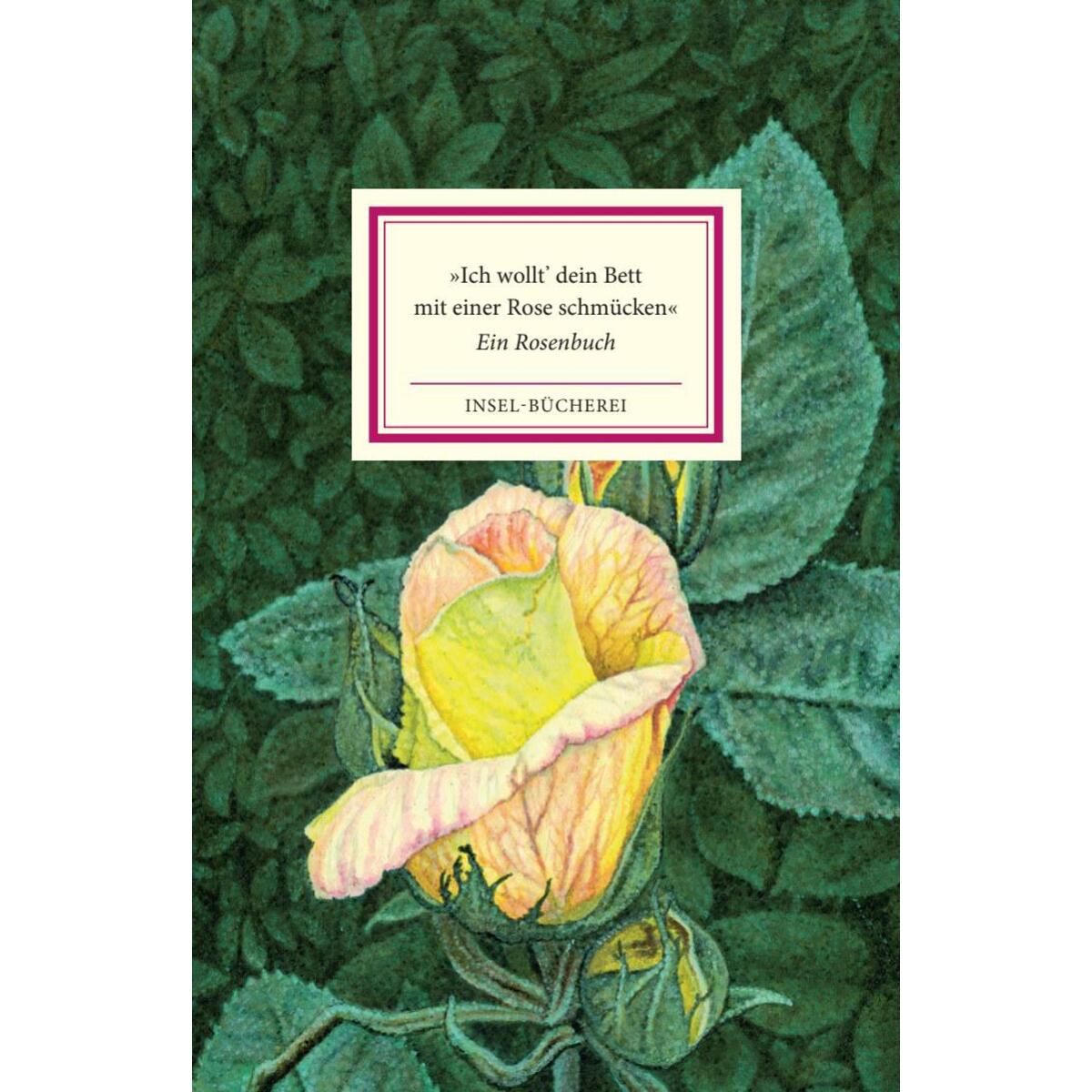 &#039;Ich wollt&#039; dein Bett mit einer Rose schmücken&#039; von Insel Verlag GmbH