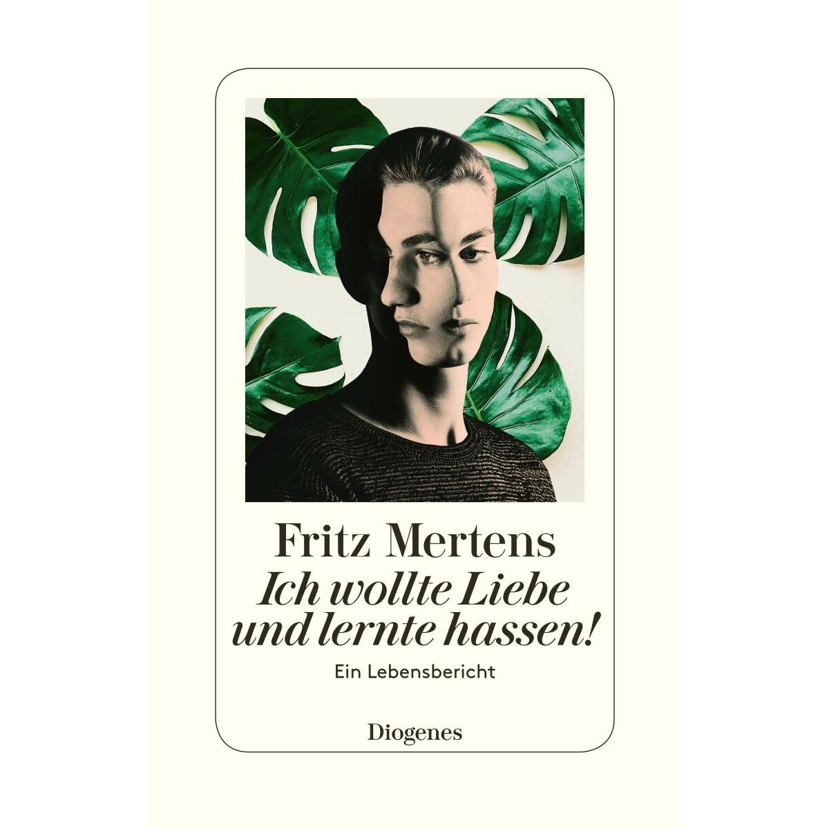 Ich wollte Liebe und lernte hassen! von Diogenes Verlag AG
