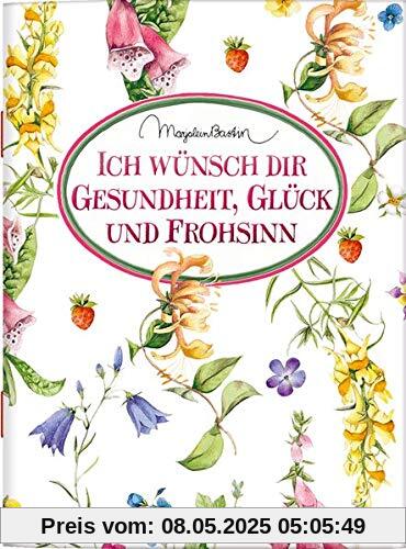 Ich wünsch dir Gesundheit, Glück und Frohsinn (Schöne Grüße)