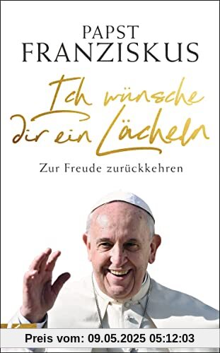 Ich wünsche dir ein Lächeln: Zur Freude zurückkehren