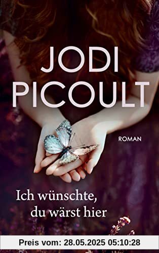 Ich wünschte, du wärst hier: Roman Ich wünschte, du wärst hier: Roman