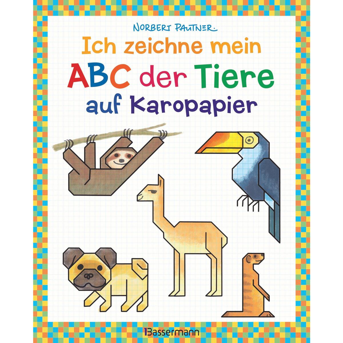 Ich zeichne mein ABC der Tiere auf Karopapier. Zeichnen, Buchstaben und Zählen l... von Bassermann, Edition