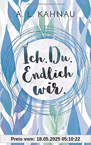 Ich. Du. Endlich wir.