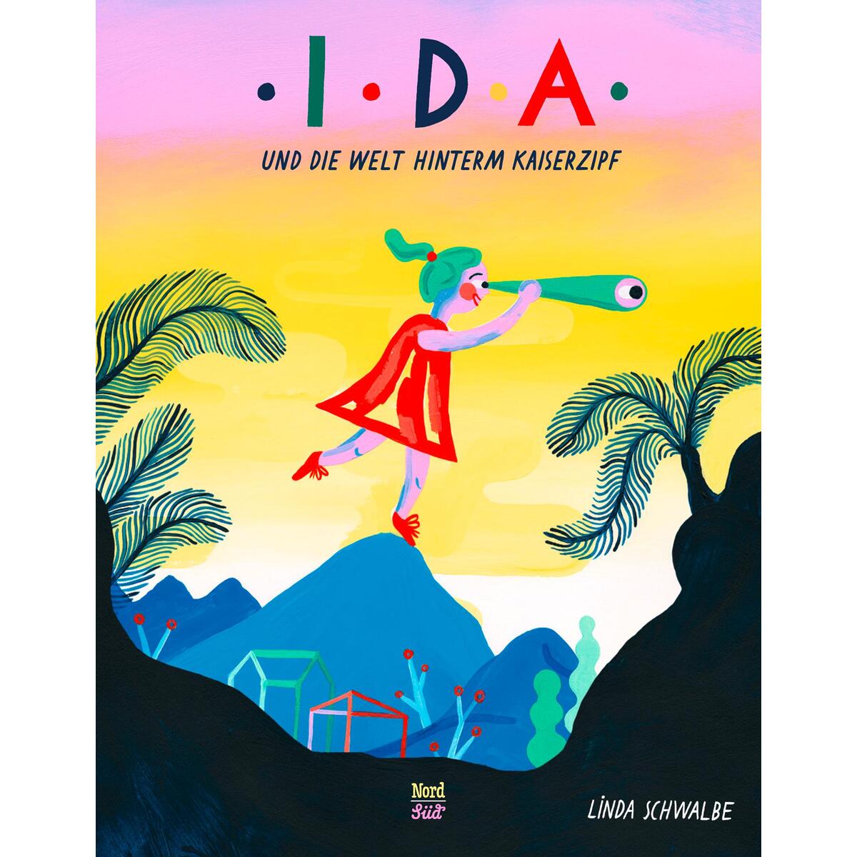 Ida und die Welt hinterm Kaiserzipf von NordSüd Verlag AG