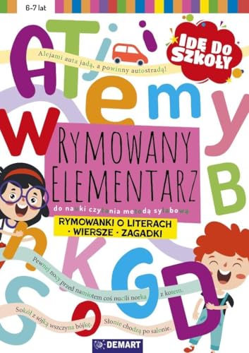 Idę do szkoły Rymowany elementarz: do nauki czytania metodą sylabową Idę do szkoły Rymowany elementarz: do nauki czytania metodą sylabową von Demart
