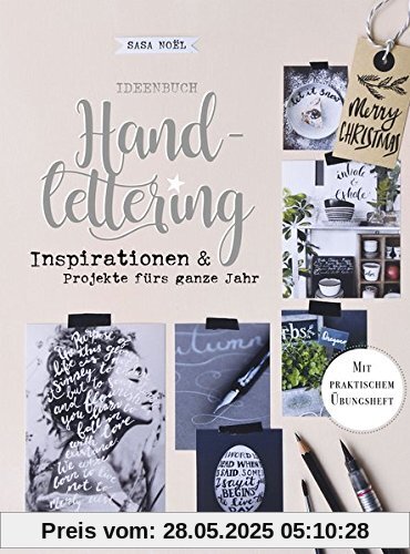 Ideenbuch Handlettering: Inspirationen und Projekte für das ganze Jahr
