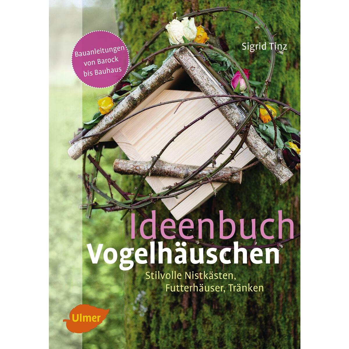 Ideenbuch Vogelhäuschen Ideenbuch Vogelhäuschen von Ulmer Eugen Verlag