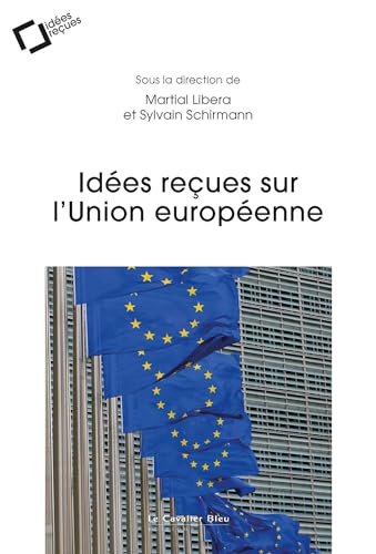 Idées reçues sur l'Union européenne von CAVALIER BLEU