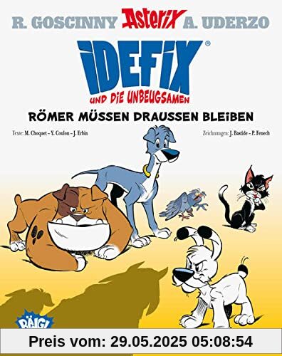 Idefix und die Unbeugsamen! 01: Römer müssen draußen bleiben Idefix und die Unbeugsamen! 01: Römer müssen draußen bleiben