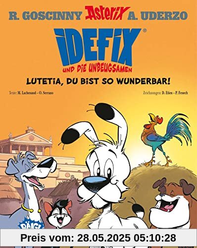 Idefix und die Unbeugsamen! 03: Lutetia, du bist so wunderbar Idefix und die Unbeugsamen! 03: Lutetia, du bist so wunderbar