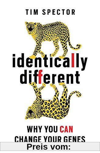 Identically Different: Why You Can Change Your Genes
