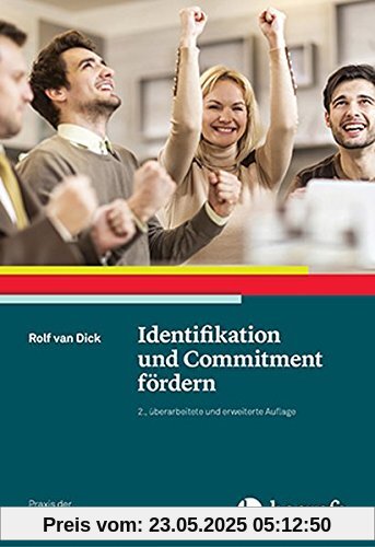 Identifikation und Commitment fördern (Praxis der Personalpsychologie)