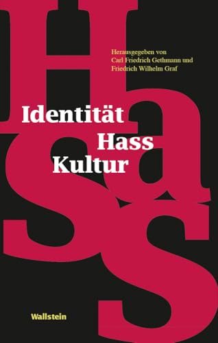 Identität - Hass - Kultur (Veröffentlichung der Krupp Reimers Forschungsgruppe) von Wallstein Verlag GmbH