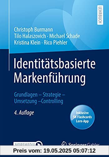 Identitätsbasierte Markenführung: Grundlagen - Strategie - Umsetzung - Controlling