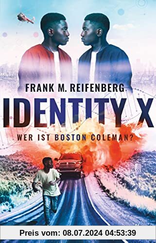 Identity X – Wer ist Boston Coleman?: Actionreicher und hochaktueller Thriller ab 12