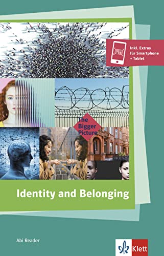 Identity and Belonging: Buch mit digitalen Extras (The Bigger Picture) von Klett Sprachen GmbH