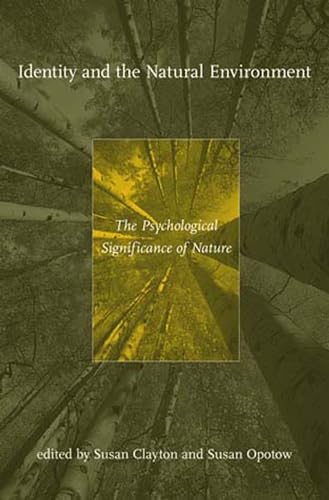 Identity and the Natural Environment: The Psychological Significance of Nature (The MIT Press)