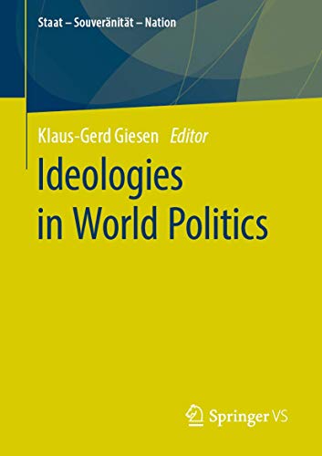 Ideologies in World Politics (Staat – Souveränität – Nation) von Springer VS