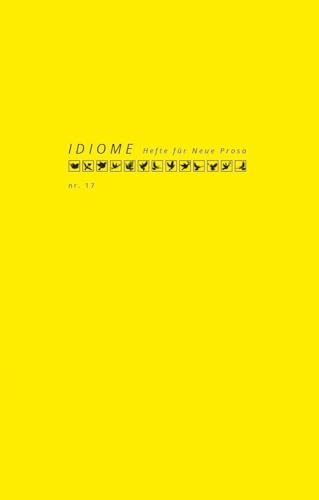 Idiome: Hefte für neue Prosa Nr. 17