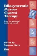 Idiosyncratic Person-Centred Therapy: From the Personal to the Universal von PCCS Books