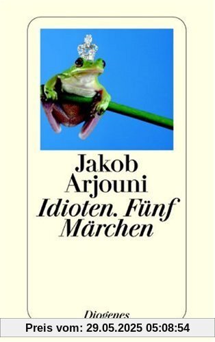 Idioten: Fünf Märchen Idioten: Fünf Märchen