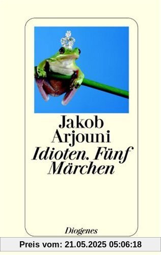 Idioten. Fünf Märchen