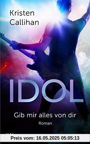 Idol - Gib mir alles von dir (VIP-Reihe, Band 4)