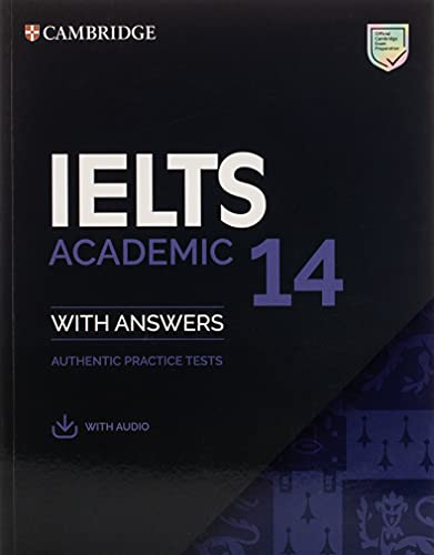 IELTS 14. Academic. Student's Book with answers with Audio: With Answers: Authentic Practice Tests (Cambridge IELTS Self-study Pack)