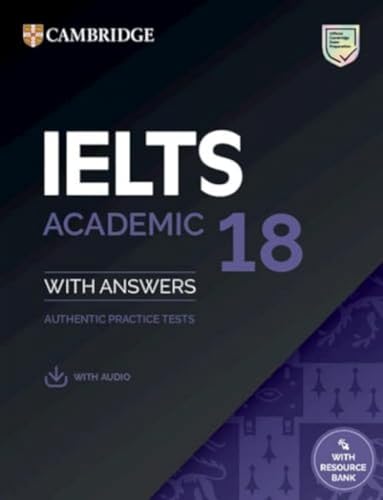 IELTS 18 Academic Student's Book with Answers with Audio with Resource Bank: Authentic Practice Tests (Cambridge IELTS Self-Study Packs) von Cambridge University Press
