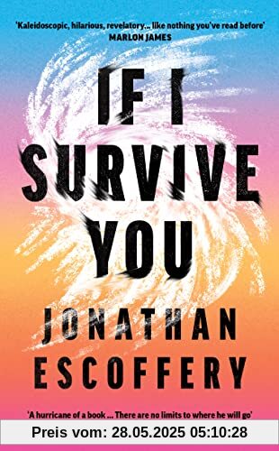 If I Survive You: the debut literary short story collection: ‘Hilarious, revelatory’ – Marlon James If I Survive You: the debut literary short story collection: ‘Hilarious, revelatory’ – Marlon James