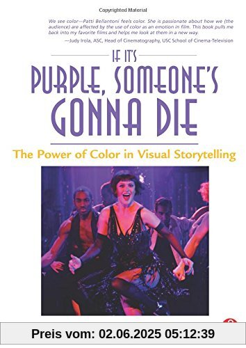 If It's Purple, Someone's Gonna Die: The Power of Color in Visual Storytelling