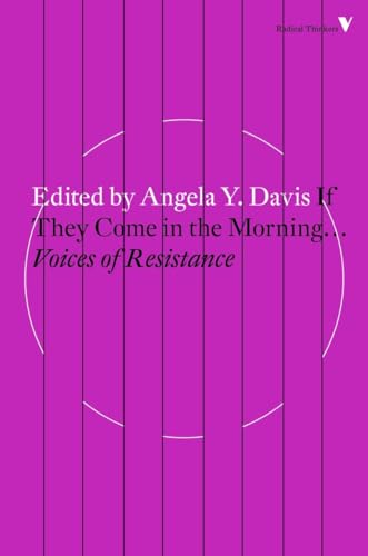 If They Come in the Morning: Voices of Resistance (Radical Thinkers)
