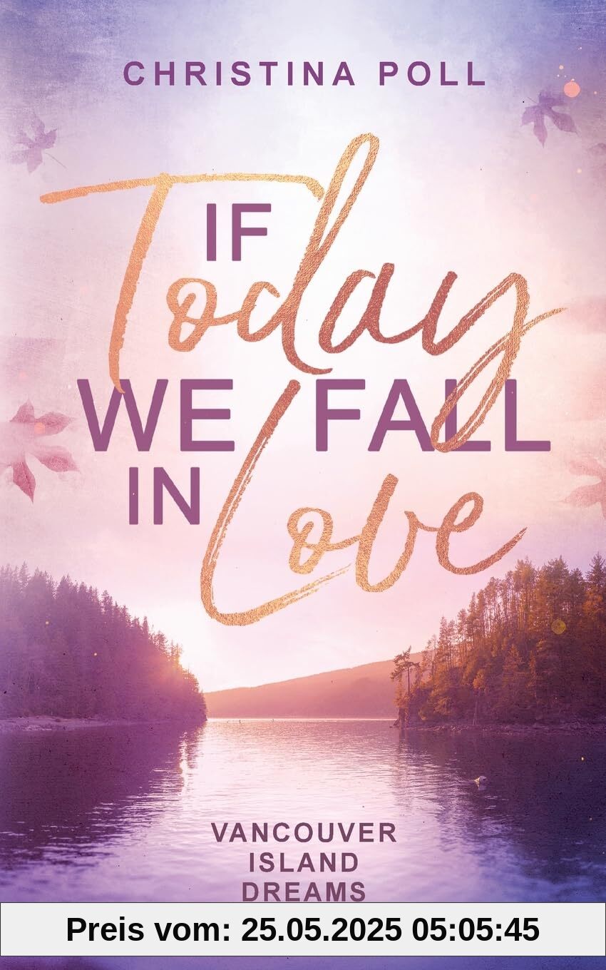 If Today We Fall In Love: Vancouver Island Dreams