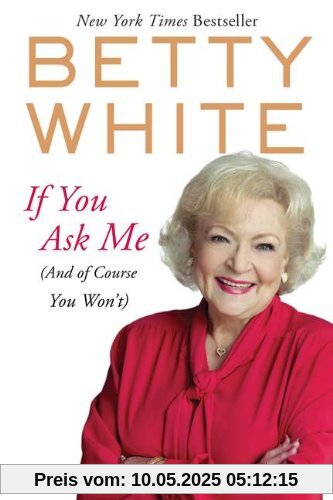 If You Ask Me: (And of Course You Won't)