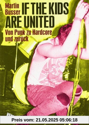 If the kids are united: Von Punk zu Hardcore und zurück (Hors Catalogue)