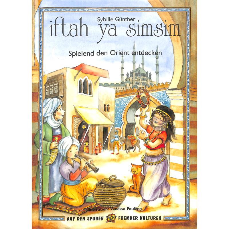 Iftah ya simsim - spielend den Orient entdecken