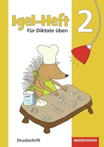 Igel - Hefte: Für Diktate üben: Arbeitsheft 2 DS: Arbeitsheft 2 DS Druckschrift von Westermann Bildungsmedien Verlag GmbH