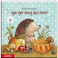 Igel Igor mag das nicht!