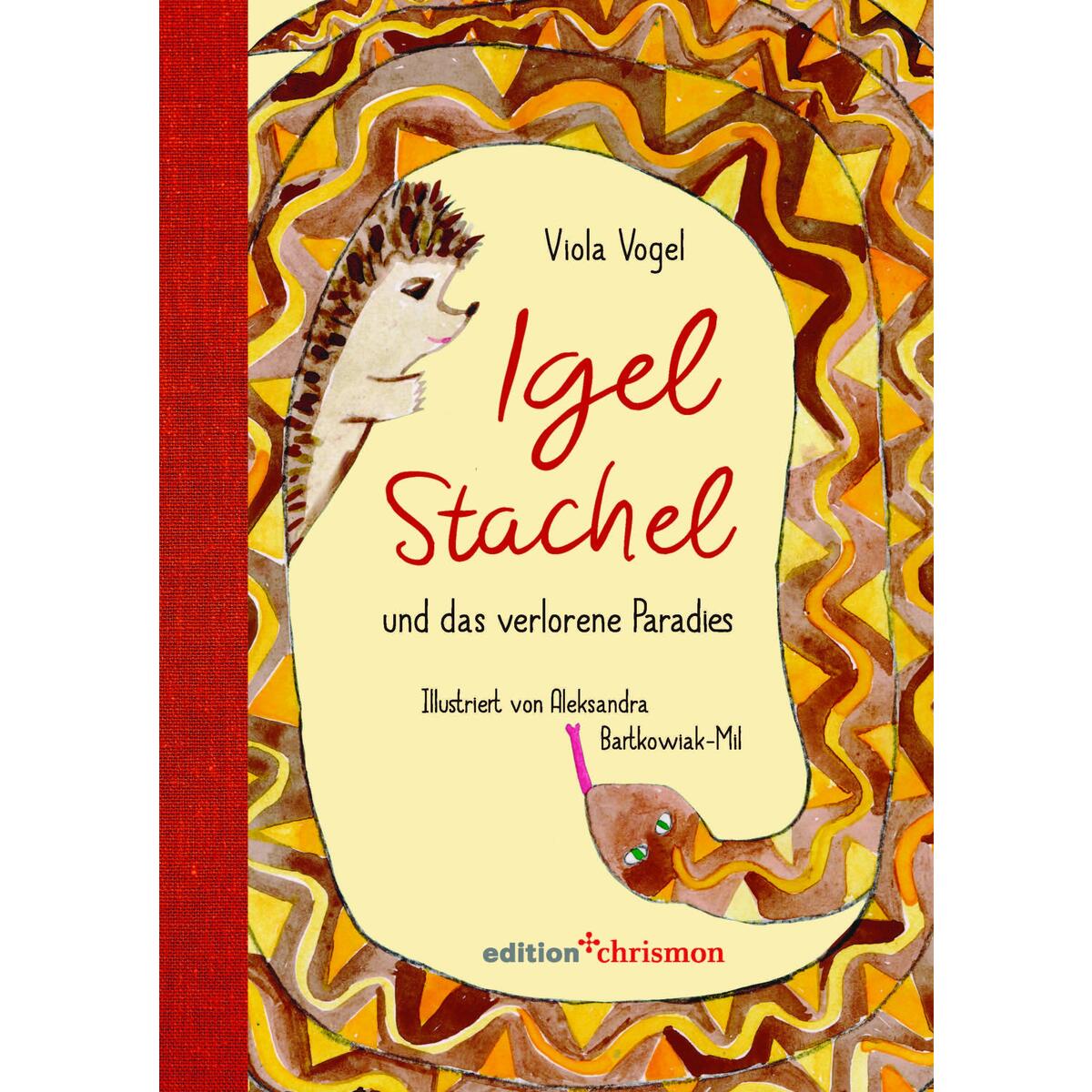 Igel Stachel und das verlorene Paradies von edition chrismon