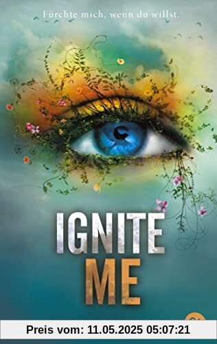 Ignite Me: Die Fortsetzung der mitreißenden Romantasy-Reihe. TikTok made me buy it (Die Shatter me-Reihe, Band 3)