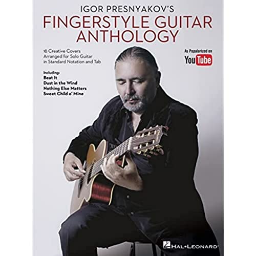 Igor Presnyakov's Fingerstyle Guitar Anthology (Guitar Songbook): Songbook für Gitarre von HAL LEONARD