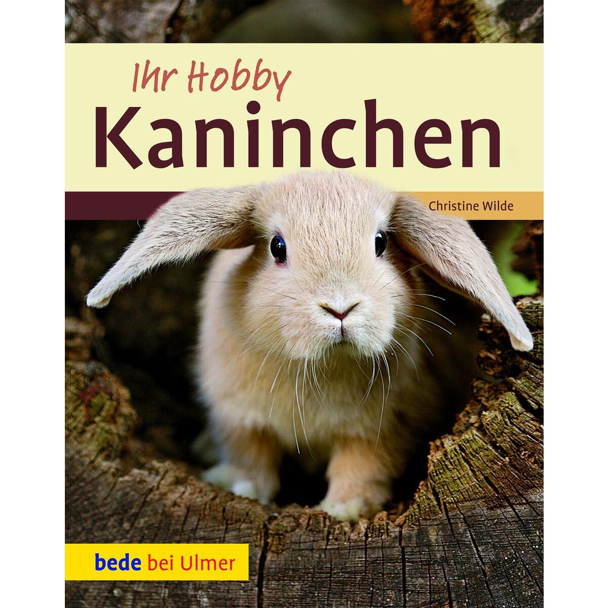 Ihr Hobby Kaninchen von Ulmer Eugen Verlag