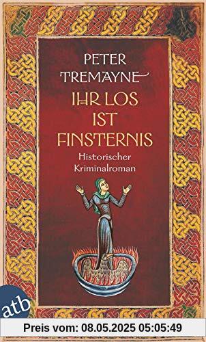 Ihr Los ist Finsternis: Historischer Kriminalroman (Schwester Fidelma ermittelt, Band 29)