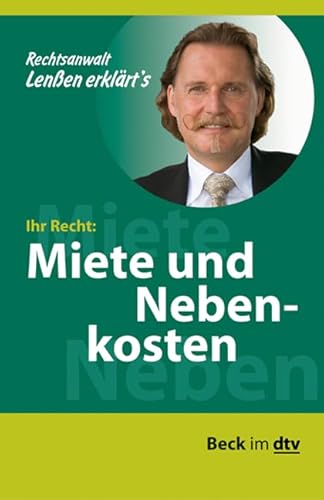 Ihr Recht: Miete und Nebenkosten Ihr Recht: Miete und Nebenkosten (Beck im dtv)