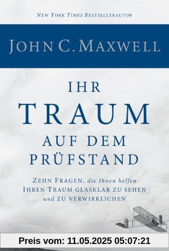 Ihr Traum auf dem Prüfstand: Zehn Fragen, die Ihnen helfen Ihren Traum glasklar zu sehen und zu verwirklichen