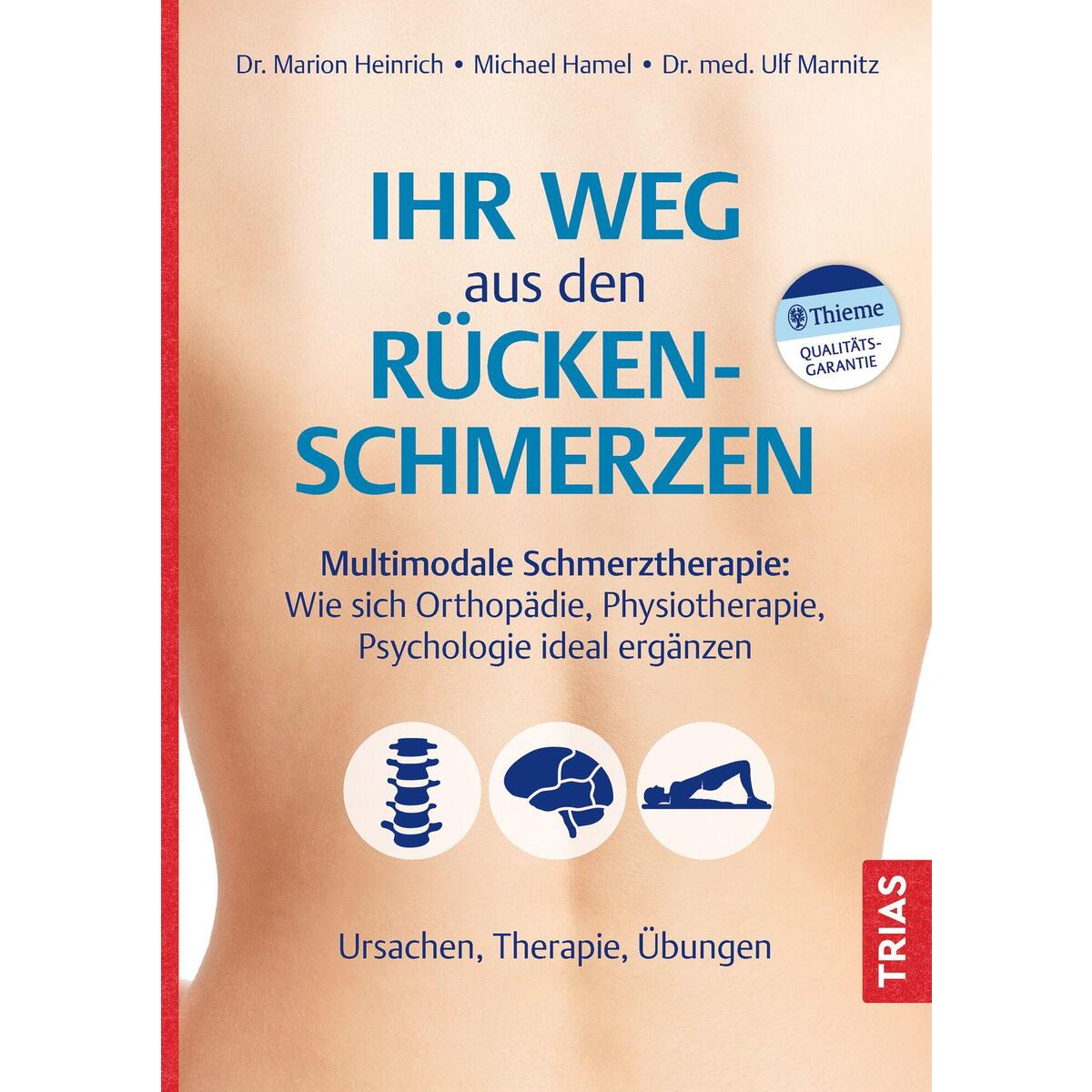 Ihr Weg aus den Rückenschmerzen Ihr Weg aus den Rückenschmerzen von Trias