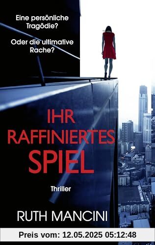 Ihr raffiniertes Spiel: Thriller. Einer der cleversten Thriller des Jahres