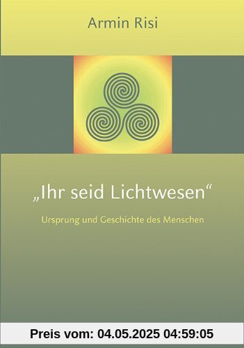 Ihr seid Lichtwesen