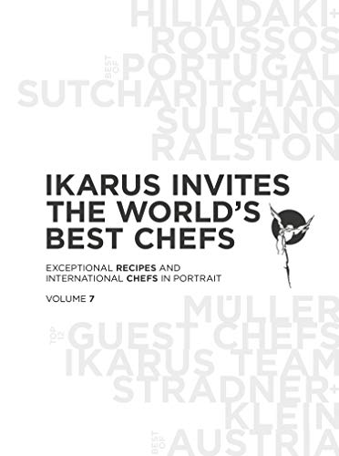 Ikarus invites the world's best chefs: Exceptional recipes and international chefs in portrait: Band 7 (English)